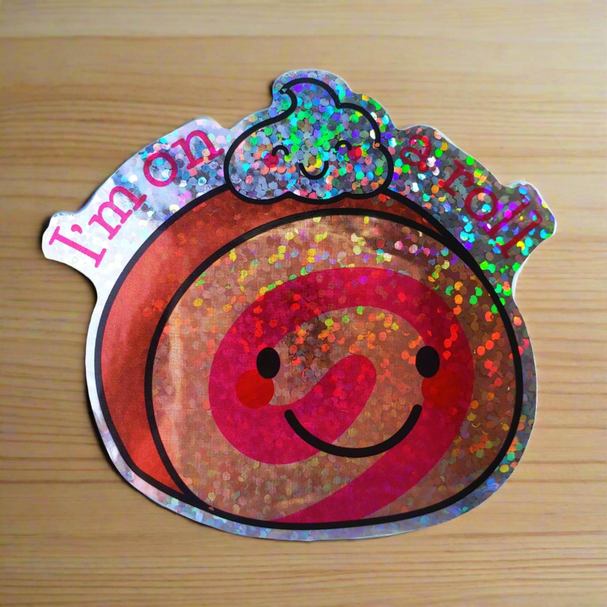 Holographic I'm On A Roll Sticker from Confetti Kitty, Only 2