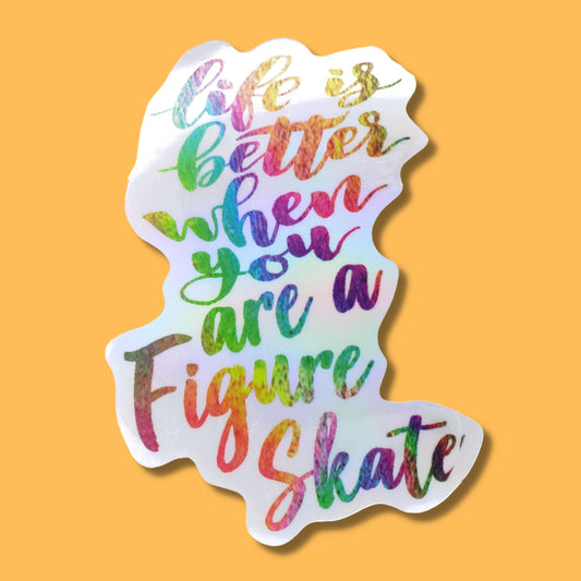 Life Is Better Figure Skate Waterproof Holographic Sticker from Confetti Kitty, Only 1