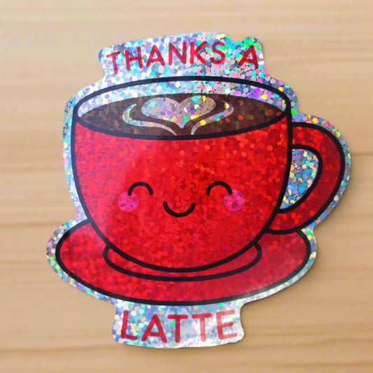 Thanks A Latte Holographic Coffee Cup Sticker from Confetti Kitty, Only 2