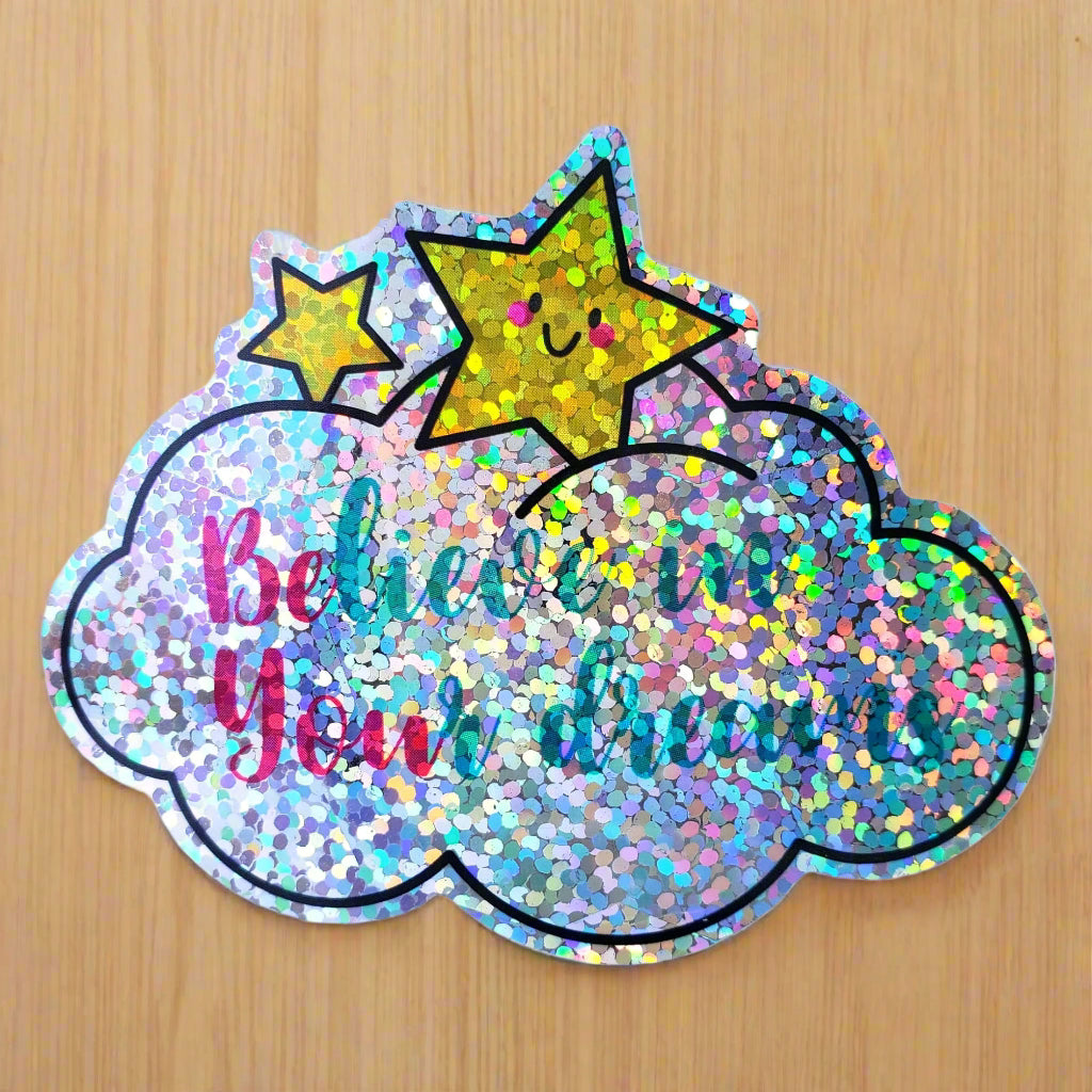 Holographic Glitter Believe in Your Dreams