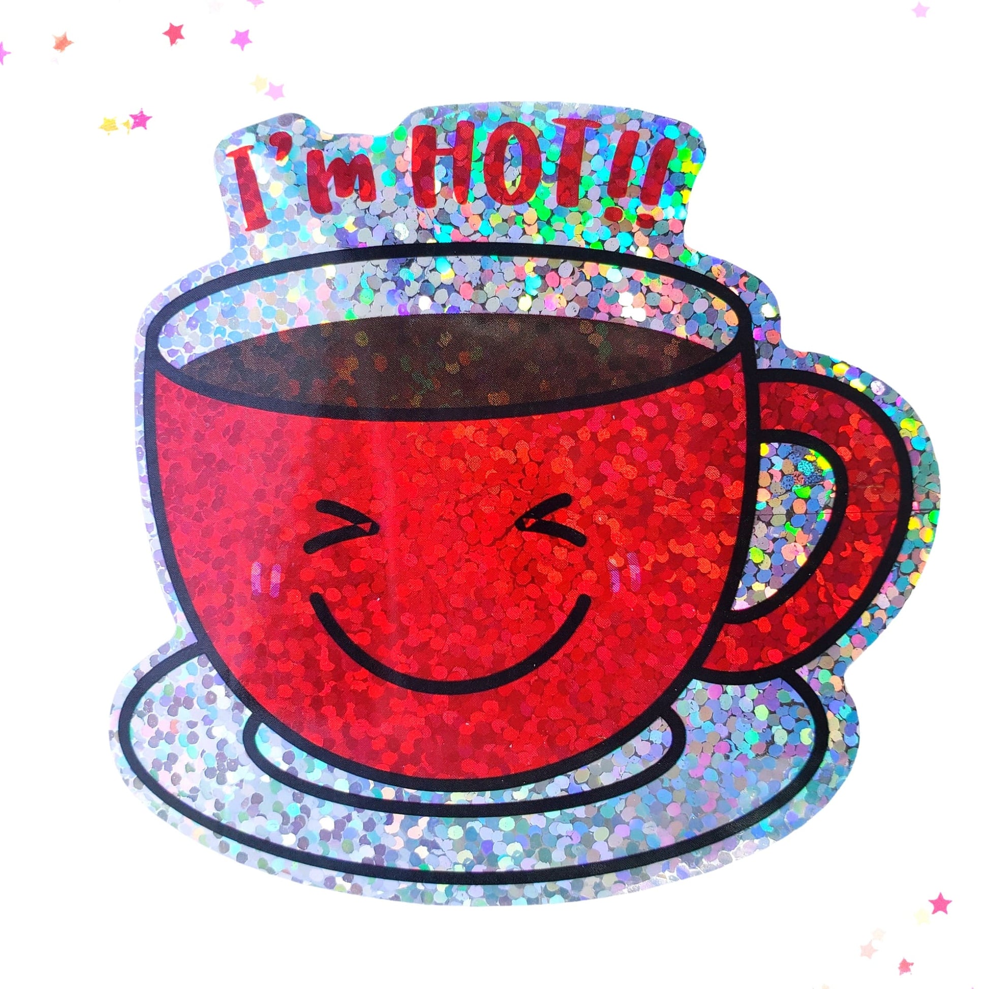 Premium Sticker - Sparkly Holographic Glitter I'm Hot Coffee Mug from Confetti Kitty, Only 2.00
