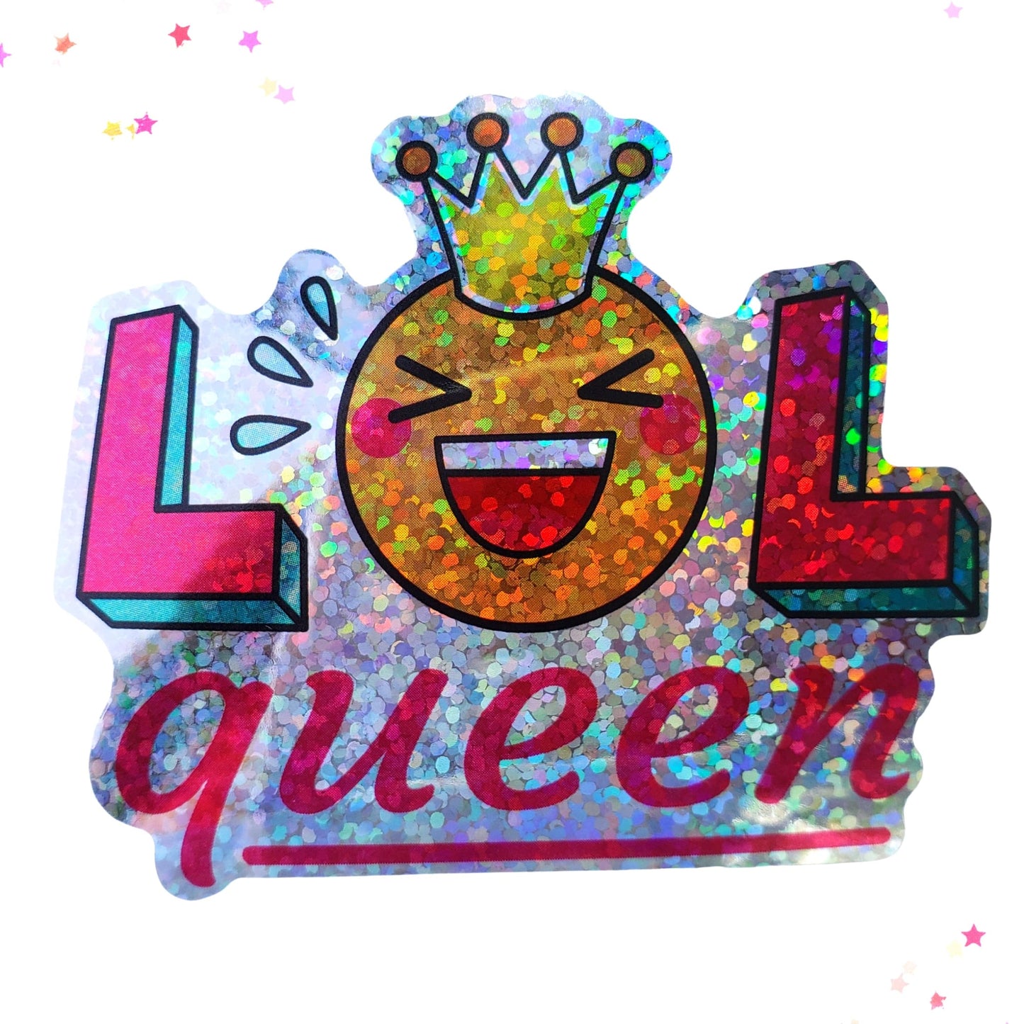 Premium Sticker - Sparkly Holographic Glitter LOL Queen from Confetti Kitty, Only 2.00