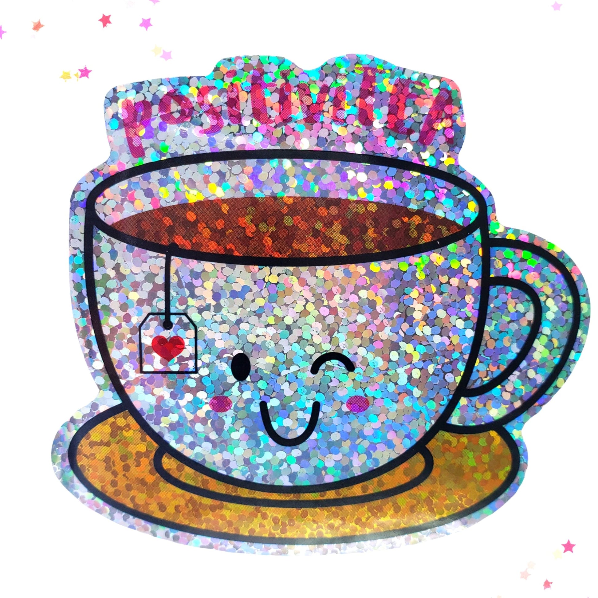 Premium Sticker - Sparkly Holographic Glitter PositiviTEA Tea Cup from Confetti Kitty, Only 2.00