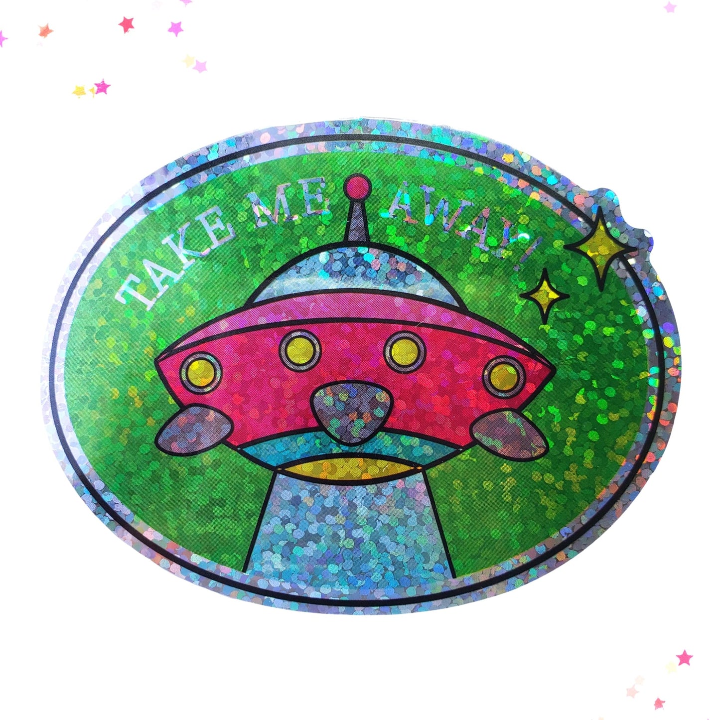 Premium Sticker - Sparkly Holographic Glitter Spaceship Take Me Away from Confetti Kitty, Only 2.0