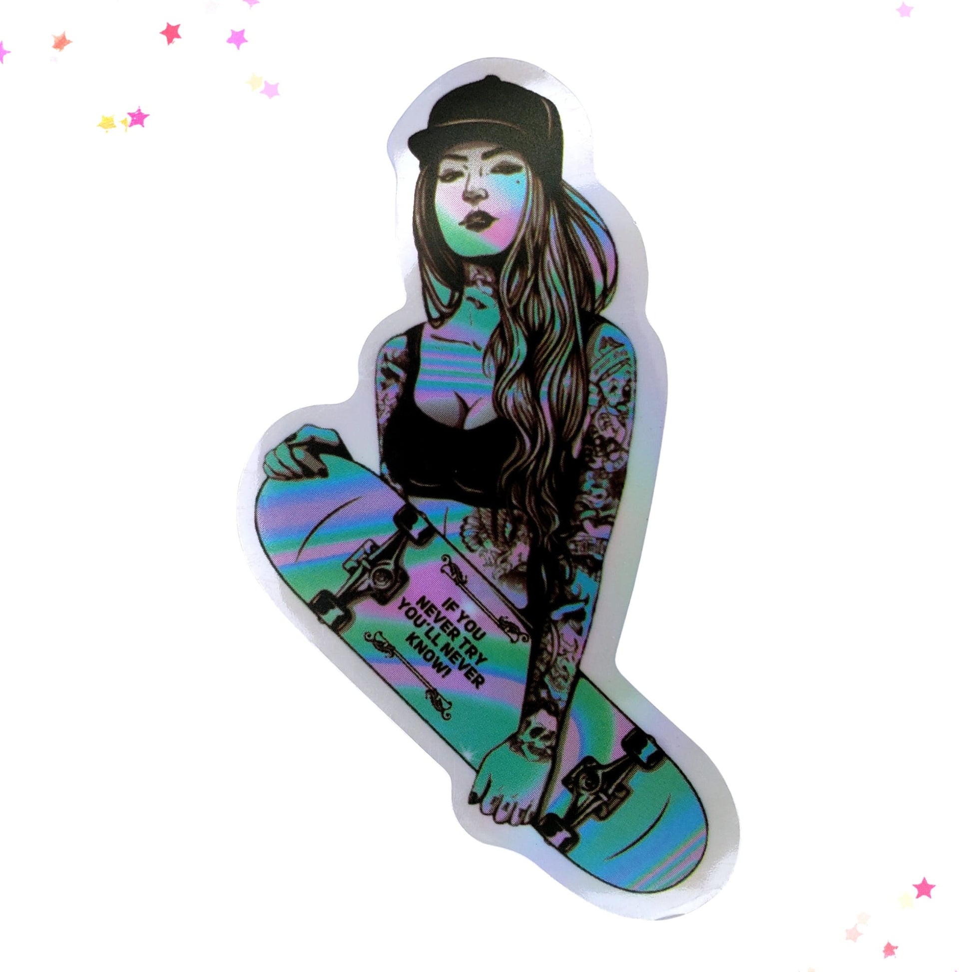 If You Never Try You'll Never Know Skater Girl Waterproof Holographic Sticker from Confetti Kitty, Only 1.0
